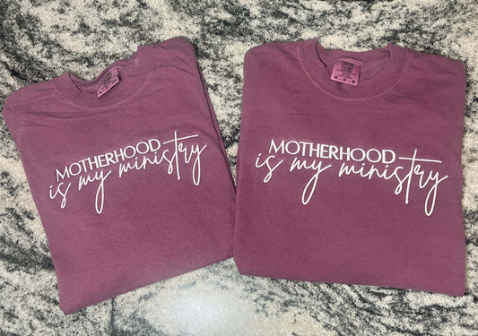 Motherhood is my Ministry Shirt